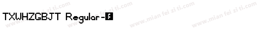 TXWHZGBJT Regular字体转换